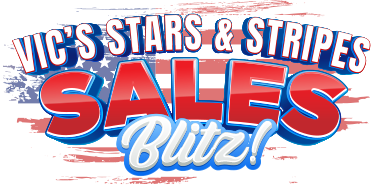 Vic's Stars & Stripes Sales Blitz!